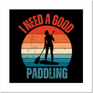 I Need a Good Paddling Posters and Art